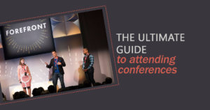 Ultimate guide to attending conferences