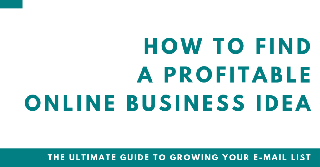 How to find a profitable online business idea